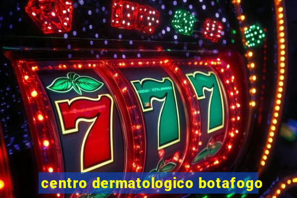 centro dermatologico botafogo